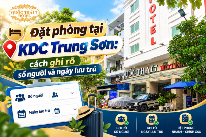 Đặt phòng tại KDC Trung Sơn: cách ghi rõ số người và ngày lưu trú